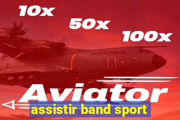 assistir band sport